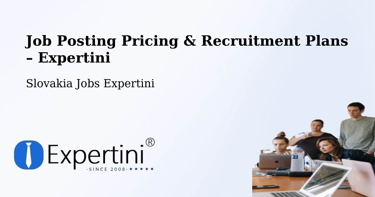 Job Posting Pricing & Recruitment Plans – Leopoldov - Leopoldov, Slovakia Jobs Expertini